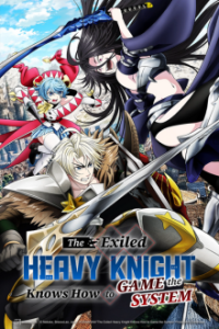 Poster, The Exiled Heavy Knight Knows How to Game the System Anime Cover